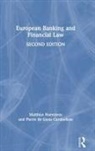 Pierre de Gioia Carabellese, Matthias Haentjens - European Banking and Financial Law 2e