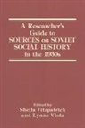 Sheila Fitzpatrick, Lynne Viola - A Researcher's Guide to Sources on Soviet Social History in the 1930s