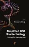 Thimmaiah Govindaraju - Templated DNA Nanotechnology