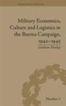 Graham Dunlop, Dunlop Graham - Military Economics, Culture and Logistics in the Burma Campaign 1942-5