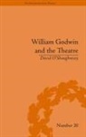 David O'Shaughnessy - William Godwin and the Theatre