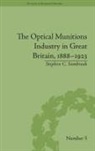 Stephen C Sambrook, Stephen C. Sambrook - The Optical Munitions Industry in Great Britain, 1888-1923