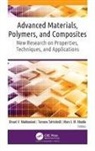 Marc J M Abadie, Marc J. M. Abadie, Omari V Mukbaniani, Omari V. Mukbaniani, Tamara Tatrishvili - Advanced Materials, Polymers, and Composites
