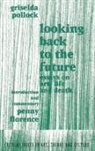 Griselda Pollock, Penny Florence, Florence Penny - Looking Back to the Future