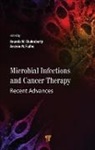 Ananda M Chakrabarty, Arsénio M Fialho - Microbial Infections and Cancer Therapy