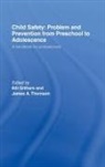 Bill Gillham, James Thompson - Child Safety: Problem and Prevention from Pre-School to Adolescence