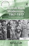 Barry J Faulk, Barry J. Faulk, Dr Barry J. Faulk - British Rock Modernism, 1967-1977