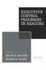 B K Britton, B. K. Britton, Britton B. K., S M Glynn, S. M. Glynn - Executive Control Processes in Reading