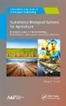 Megh R Goyal - Sustainable Biological Systems for Agriculture