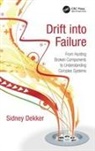 Professor Sidney Dekker, Sidney Dekker - Drift Into Failure