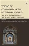 Clemens Gantner, Walter L. Payne Pohl, Clemens Gantner, Richard Payne, Walter Pohl, Pohl Walter - Visions of Community in the Post-Roman World