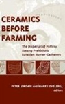 Peter (EDT)/ Zvelebil Jordan, Peter Jordan, Marek Zvelebil - Ceramics Before Farming