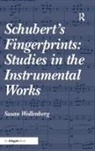 Susan Wollenberg - Schubert''s Fingerprints: Studies in the Instrumental Works