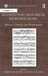 John Kitchen, Kitchen John, Andrew Woolley, Dr Andrew Kitchen Woolley - Interpreting Historical Keyboard Music