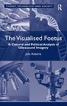 Julie Roberts - Visualised Foetus