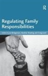 Jo Bridgeman, Craig Lind, Heather Keating - Regulating Family Responsibilities