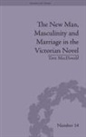 Tara Macdonald, MacDonald Tara - The New Man, Masculinity and Marriage in the Victorian Novel