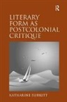 Katharine Burkitt, Burkitt Katharine - Literary Form As Postcolonial Critique