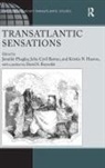 John Cyril Barton, Kristin N Huston, Kristin N. Huston, Kristin N. Phegley Huston, A Preface by David S Reynolds, a Preface by David S. Reynolds... - Transatlantic Sensations