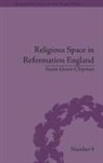 Susan Guinn-Chipman, Guinn-Chipman Susan, Susan Guinn-chipmen - Religious Space in Reformation England