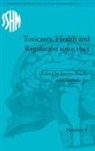 Soraya (EDT)/ Jas Boudia, Nathalie Jas, Soraya Boudia, Nathalie Jas - Toxicants, Health and Regulation Since 1945