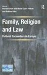 Dr. Prakash Rohe Shah, Marie-Claire Foblets, Foblets Marie-Claire, Prakash Shah - Family, Religion and Law