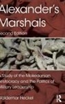 Waldemar Heckel - Alexander's Marshals 2nd Revised Edition
