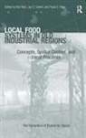 Jay D Gatrell, Jay D. Gatrell, Neil (EDT)/ Jay D. Gatrell (EDT)/ Paula S. R Reid, Paula S Ross, Paula S. Ross, Neil Reid - Local Food Systems in Old Industrial Regions