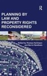Dr. Thomas Needham Hartmann, Thomas Hartmann, Barrie Needham - Planning By Law and Property Rights Reconsidered