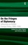 Anthony Fisher Best, Antony Best, Best Antony, John Fisher - On the Fringes of Diplomacy