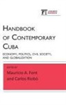 Mauricio A Font, Mauricio A. Font, Mauricio A. (EDT)/ Riobo Font, Font Mauricio A., Carlos Riobo - Handbook of Contemporary Cuba