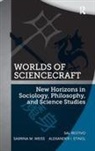 Sal Restivo, Sal Weiss Restivo, Restivo Sal, Alexander Stingl, Sabrina M Weiss, Sabrina M. Weiss... - Worlds of Sciencecraft