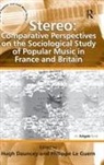 Hugh Le Guern Dauncey, Philippe Le Guern, Hugh Dauncey, Dauncey Hugh - Stereo: Comparative Perspectives on the Sociological Study of