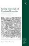Marie-Helene Rousseau, Marie-Hélène Rousseau - Saving the Souls of Medieval London