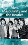 Martin King - Men, Masculinity and the Beatles