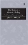 Joelle Vailly, Joëlle Vailly - Birth of a Genetics Policy