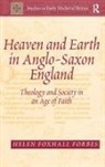 Helen Foxhall Forbes, Helen Foxhall Forbes - Heaven and Earth in Anglo-Saxon England
