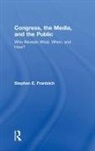 Stephen Frantzich, Stephen E Frantzich, Stephen E. Frantzich - Congress, the Media, and the Public
