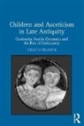 Ville Vuolanto, Vuolanto Ville - Children and Asceticism in Late Antiquity