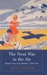 Brett Holman, Holman Brett - Next War in the Air