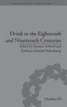 Susanne (EDT)/ Schmidt-haberkamp Schmid, Barbara Schmidt-Haberkamp, Schmid Susanne, Schmidt-Haberkamp Barbara - Drink in the Eighteenth and Nineteenth Centuries