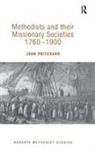 John Pritchard - Methodists and Their Missionary Societies 1760-1900