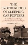 Robert L Allen, Robert L. Allen - The Brotherhood of Sleeping Car Porters: C. L. Dellums and the Fight