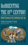 Robert a Denemark, Robert A. Denemark, Andre Gunder Frank, Andre Gunder/ Denemark Frank - Reorienting the 19th Century