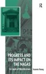 Tezenlo Thong, Thong Tezenlo - Progress and Its Impact on the Nagas
