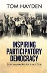 Tom Hayden - Inspiring Participatory Democracy