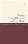 Karin Eli, Karin Ulijaszek Eli, Eli Karin, Stanley Ulijaszek, Ulijaszek Stanley - Obesity, Eating Disorders and the Media