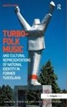 &amp;, Uro¿ ¿Voro, Uros Axvoro, Uroš Čvoro - Turbo Folk Music and Cultural Representations of National Identity