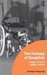 Jeffrey Preston, Jeffrey Preston, Preston Jeffrey - The Fantasy of Disability