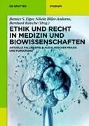 Endre Bangerter, Sohaila Bastami, Nikola Biller-Andorno, Wiebke Bretschneider, Isabell Büschel, … - Ethik und Recht in Medizin und Biowissenschaften Aktuelle Fallbeispiele aus klinischer Praxis und Forschung